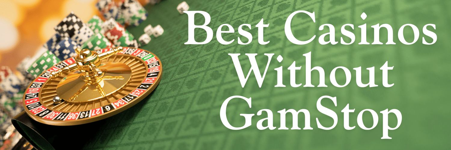 Discover Casino Sites Not on Gamstop Unrestricted Entertainment Awaits!