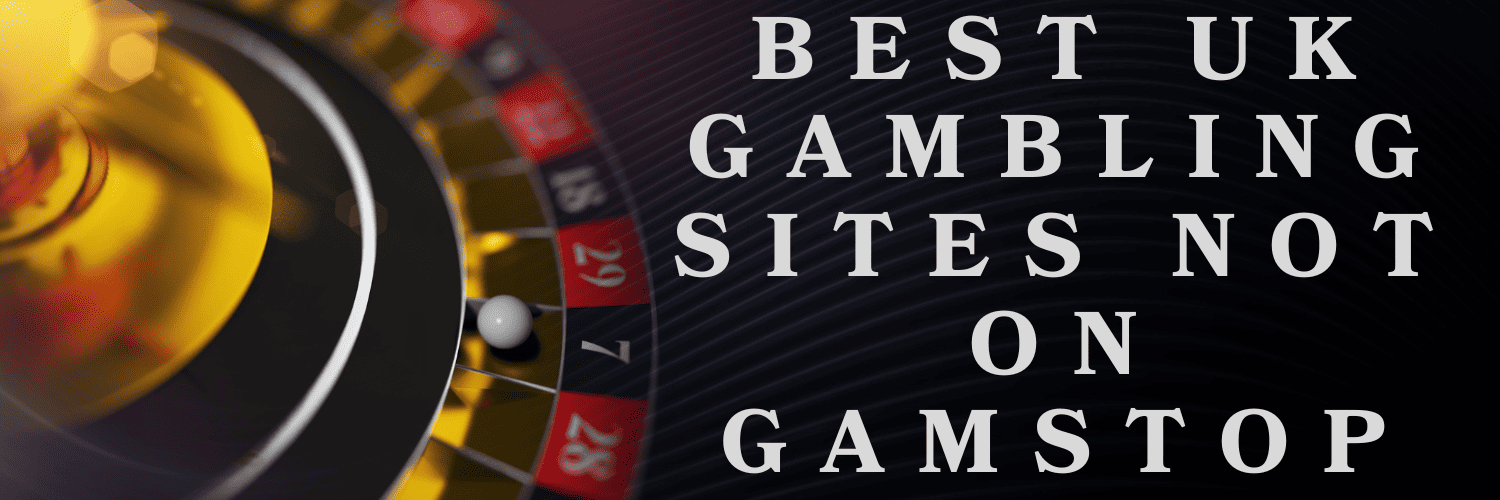 Discovering Casino Sites Not on Gamstop 1775519223