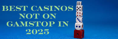 Exploring Casino Sites Not on Gamstop A Comprehensive Guide 1857067582