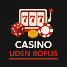 Casino uden ROFUS i Danmark – Find de bedste indsatser